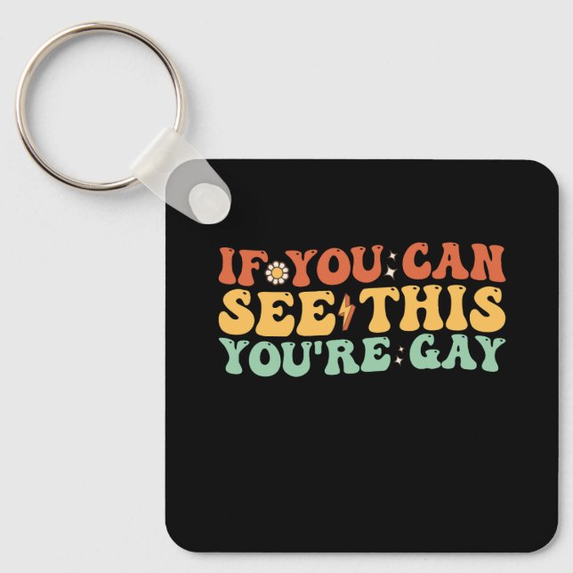 Chaveiro Se Você Está Vendo Isso, Você é Gay (Frente)