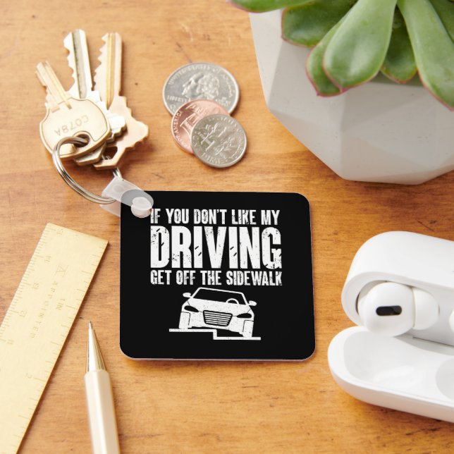 Chaveiro Se você não gosta que eu dirija para fora da calça (Mesa)