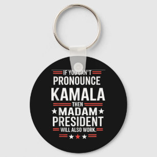 Chaveiro Se você não pode Pronunciar Kamala então, Senhora