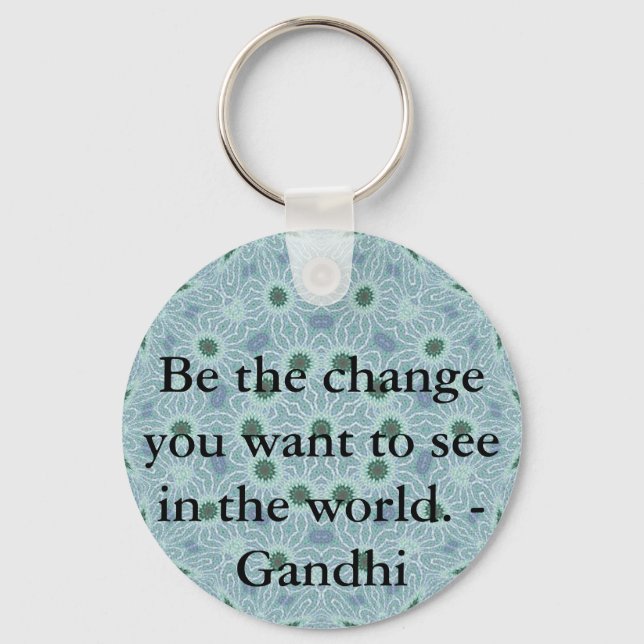 Chaveiro Seja a mudança que você quer ver no mundo. Gandi (Frente)