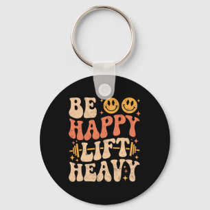 Chaveiro Seja Feliz Levante Pesado Camiseta Divertida de Ac