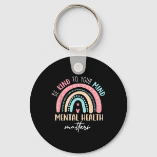 Chaveiro Seja gentil com a sua mente Saúde Mental como cons