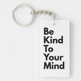 Chaveiro "Seja Gentil Com Sua Mente" Pulseira Minimalista