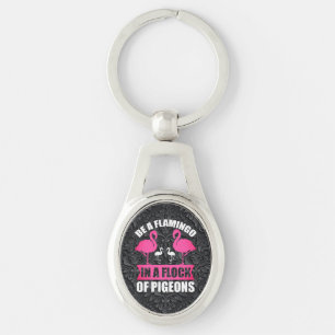 Chaveiro Seja um Flamingo em um Bando de Pombos