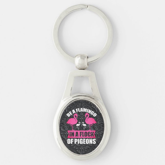 Chaveiro Seja um Flamingo em um Bando de Pombos (Frente)