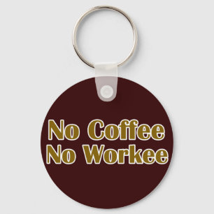 Chaveiro Sem Café Sem Trabalho