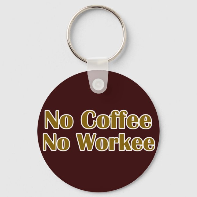 Chaveiro Sem Café Sem Trabalho (Frente)