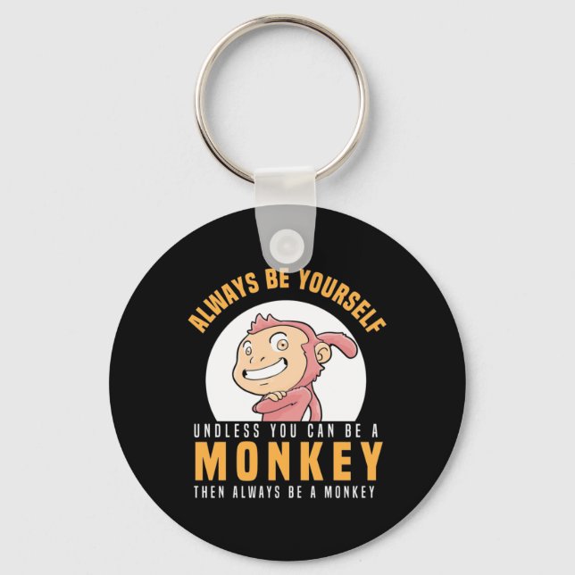 Chaveiro Sempre Seja Você Mesmo Mono (Frente)