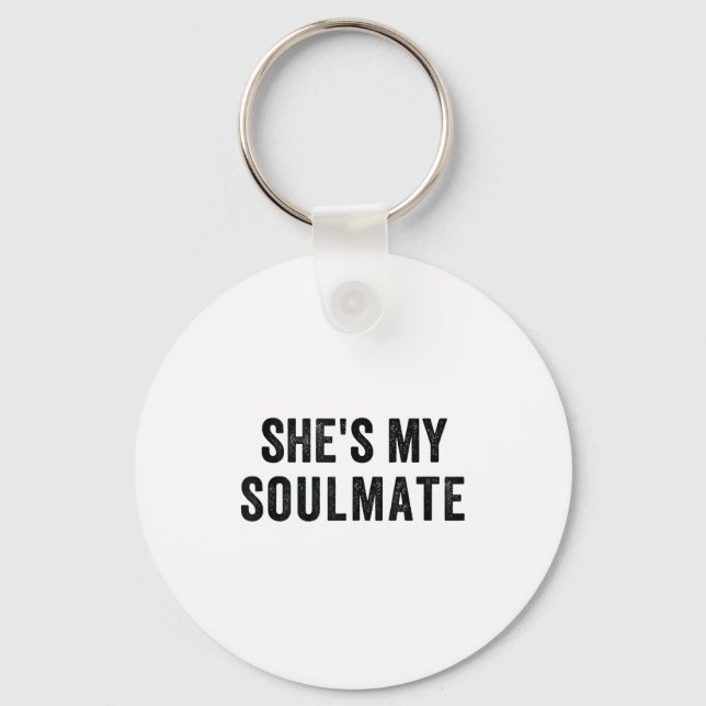 Chaveiro She's My Soulmate I Don't Know Him Funny Matching  (Frente)