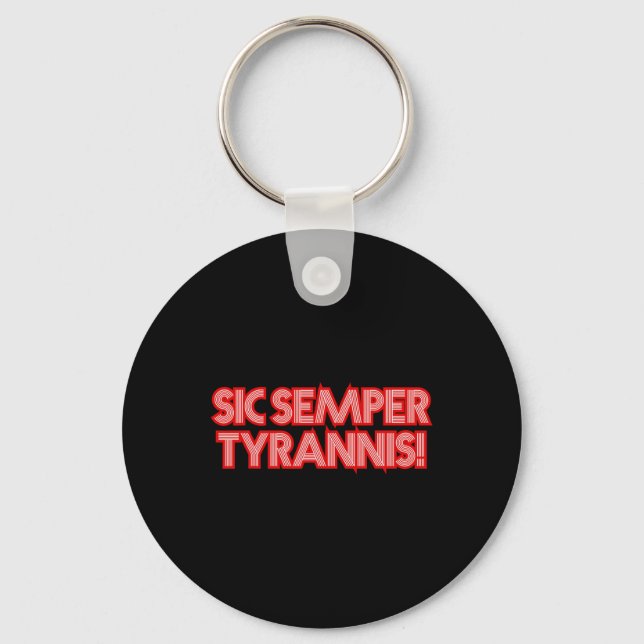 Chaveiro Sic Semper Tyrannis Assim Sempre Para Tyrants Trum (Frente)