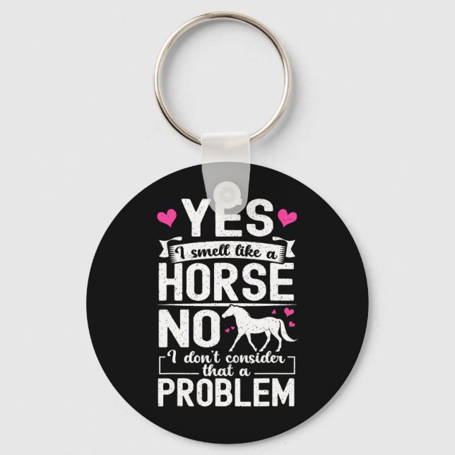 Chaveiro Sim, eu cheiro como um Cavalo Não Eu não considero (Frente)