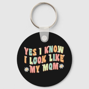 Chaveiro Sim, Sei Que Pareço Minha Mãe Filha Engraçada