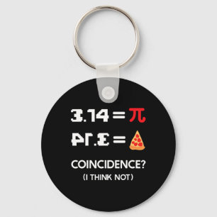 Chaveiro Símbolo Pi Day 3.14 Pie Coincidência Eu Acho Não M