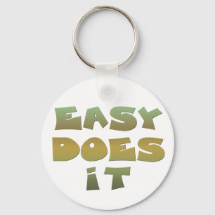 Chaveiro Slogan de recuperação Easy Does It Cote Texto Do