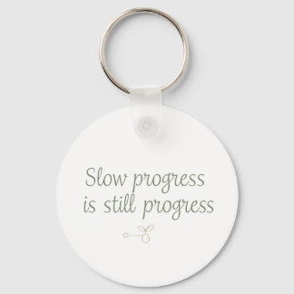 Chaveiro Slow Progress Is Still Progress – Calm Minimal