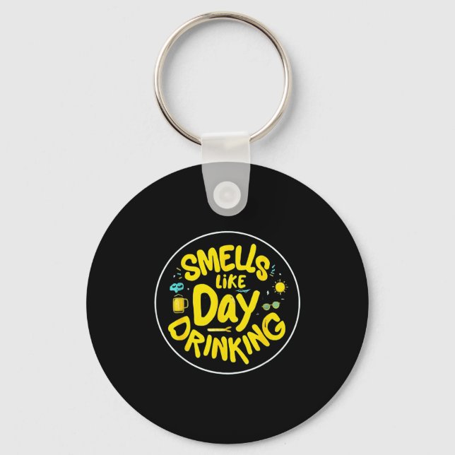 Chaveiro Smells Like Day Drinking Trendy Drinking Funny Gra (Frente)