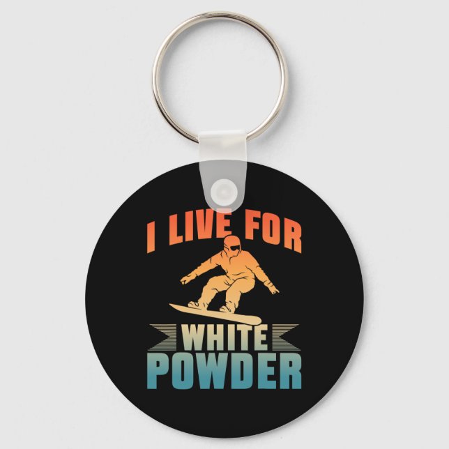 Chaveiro Snowboard I Live For White Powder Snowboarder Snow (Frente)