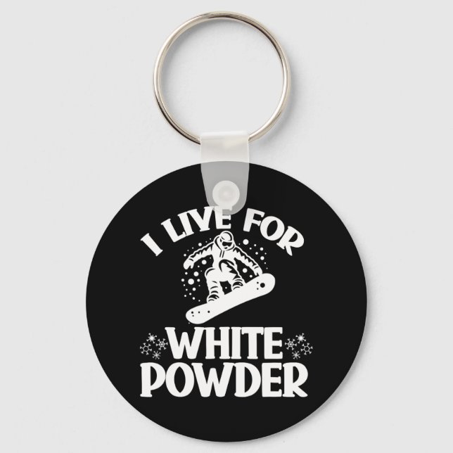 Chaveiro Snowboard I Live For White Powder Snowboarder Snow (Frente)