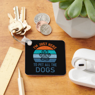 Chaveiro Só estou aqui para pôr todos os cães, Cachorro Eng