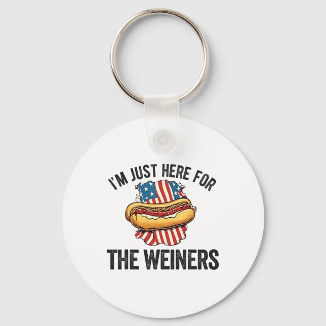 Chaveiro Só estou aqui para Weiners Engraçado 4 de julho Ca (Frente)