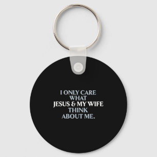 Chaveiro Só me importo com o que minha esposa e jesus pensa