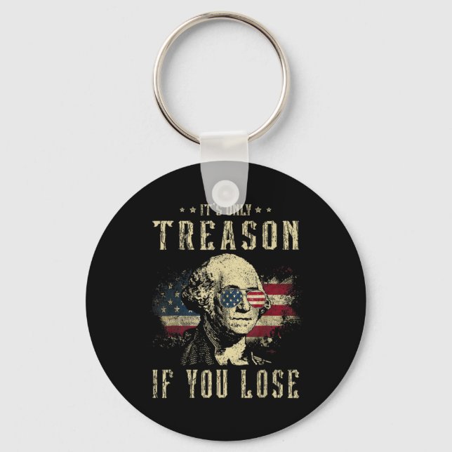 Chaveiro Só Traição Se Perder George Washington 4 De (Frente)