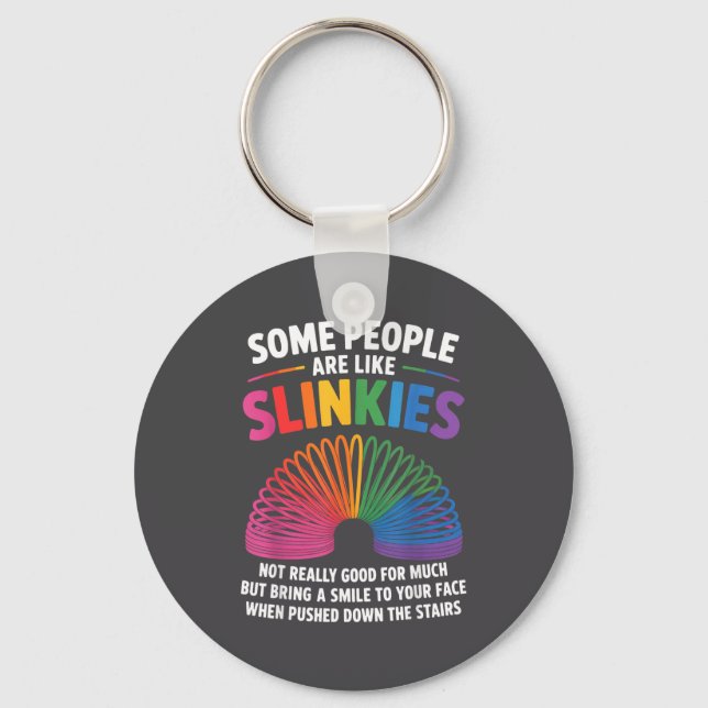 Chaveiro Some People Are Like Slinkies Toy Slinkies Sarcasm (Frente)