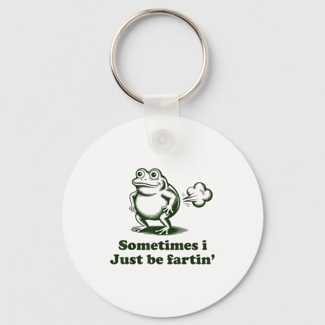 Chaveiro Sometimes I Just Be Farting Frog Humor Funny Fart  (Frente)