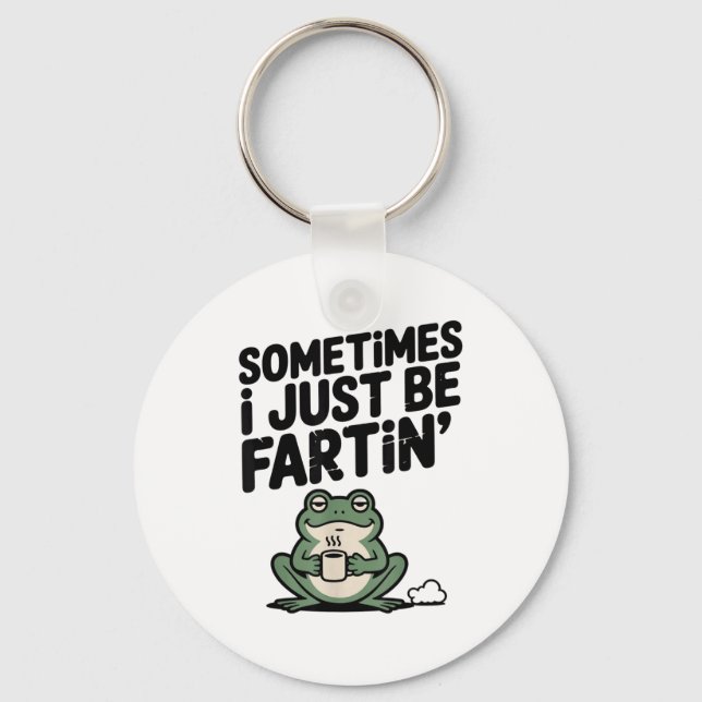Chaveiro Sometimes I Just Be Farting Funny Meme Silly Frog  (Frente)