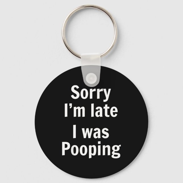 Chaveiro Sorry I'm Late I Was Ong  (Frente)