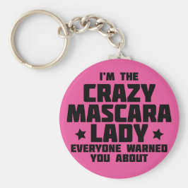 Chaveiro Sou a louca da senhora do rímel - Younique