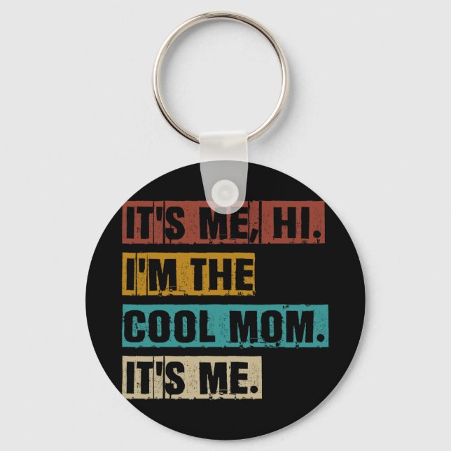 Chaveiro Sou A Mãe Legal. Sou A Mãe Engraçada. (Frente)