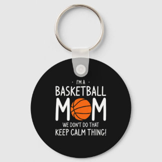 Chaveiro Sou Uma Mãe De Basquete Não Fazemos Isso Mantenha 