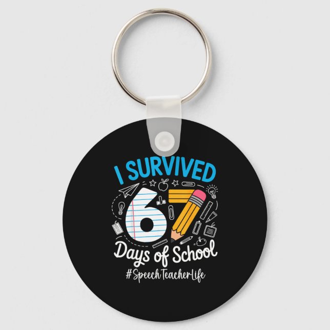 Chaveiro Speech Teacher Survived 67 Days Of School Humor De (Frente)