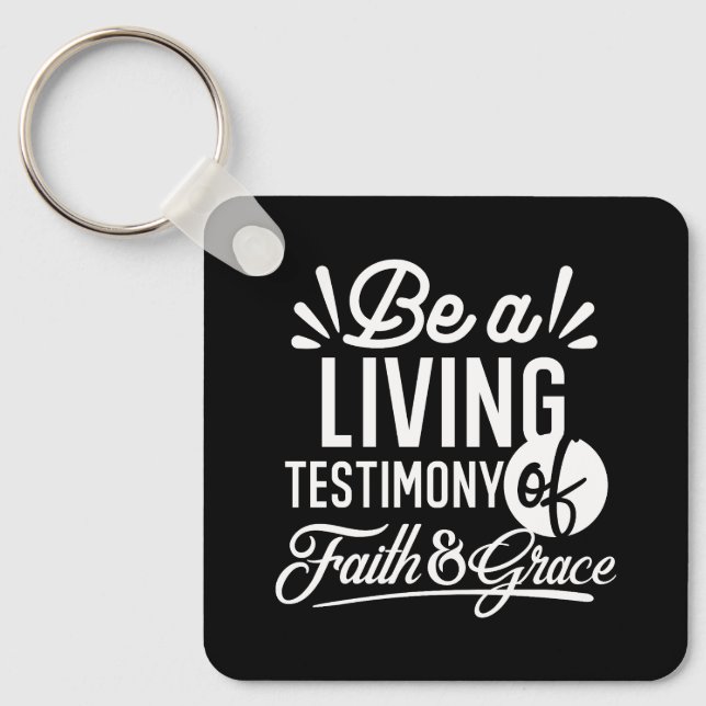 Chaveiro Spiritual Living Testimony Faith and Grace Quote (Frente)