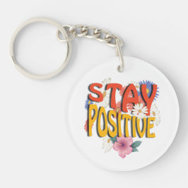Chaveiro Stay Positive – Floral Motivational 