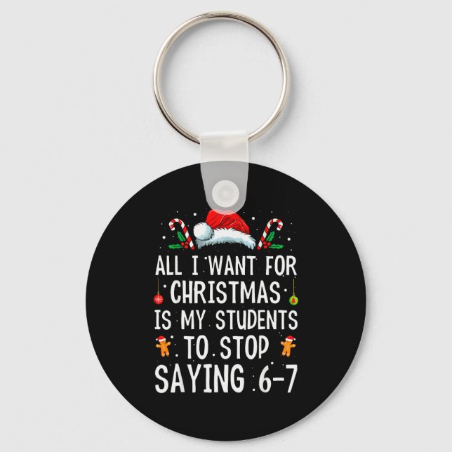 Chaveiro Stop Saying 6-7 Funny Teacher 67 Christmas Meme Si (Frente)