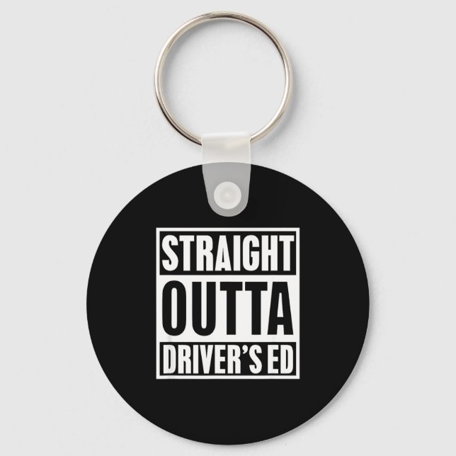 Chaveiro Straight Outta Driver's Ed Funny New Driver  (Frente)