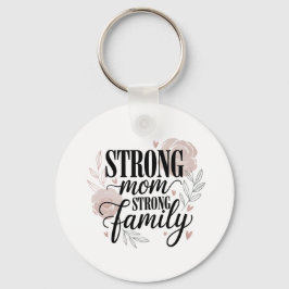 Chaveiro Strong Mom Strong Family Floral Quote Art