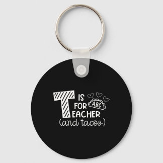 Chaveiro T Is For Teacher And Tacos, Gifts For Teacher And 