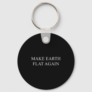 Chaveiro T-shirt engraçado de conspiração Faça a Terra Plan