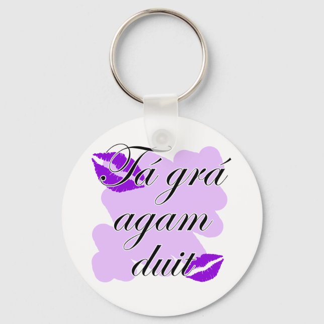 Chaveiro Tá grá agam duit - Gaélico irlandês (Frente)