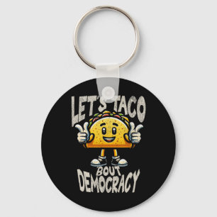 Chaveiro Taco engraçado sobre ativista liberal da democraci