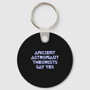 Chaveiro Teóricos dos Astronautas Antigos Dizem Sim