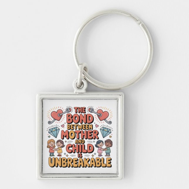Chaveiro The Bond Between Mother And Child Is Unbreakable (Frente)