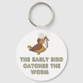 Chaveiro The Early Bird Catches The Worm