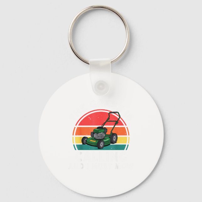 Chaveiro The Gr Calling I Must Mow Funny Lawn Mower Toddler (Frente)