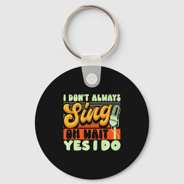 Chaveiro Theater Broadway Musical I Dont Always Sing  (Frente)