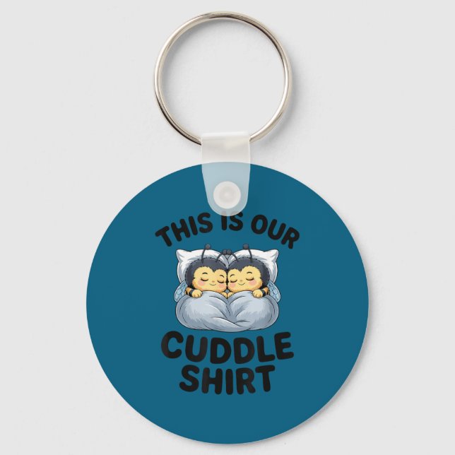 Chaveiro This Is Our Cuddle Shirt Cute Bumble Bee Couple  (Frente)