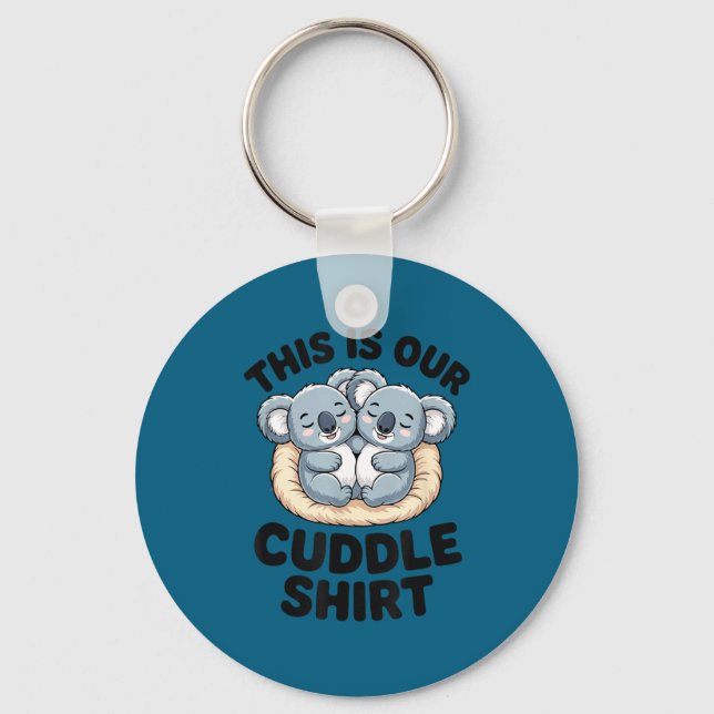 Chaveiro This Is Our Cuddle Shirt Cute Koala Couple  (Frente)
